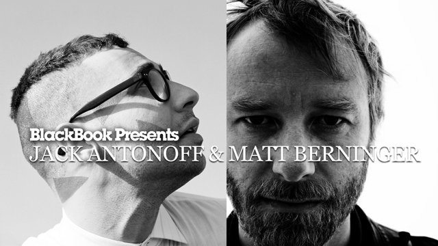 BlackBook Presents Jack Antonoff and Matt Berninger Part I